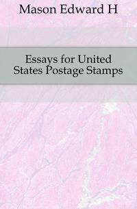 Essays for United States Postage Stamps