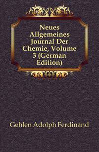 Neues Allgemeines Journal Der Chemie, Volume 3 (German Edition)