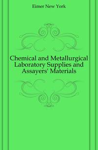 Chemical and Metallurgical Laboratory Supplies and Assayers' Materials