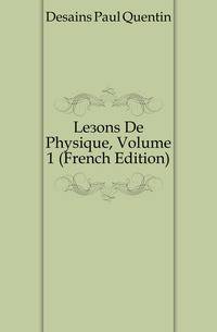 Lecons De Physique, Volume 1 (French Edition)