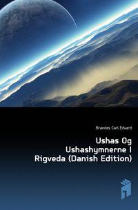 Ushas Og Ushashymnerne I Rigveda (Danish Edition)