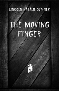 The Moving Finger