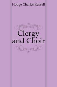 Clergy and Choir
