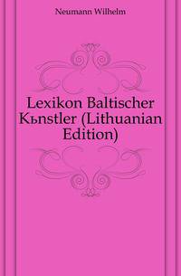 Lexikon Baltischer Kuenstler (Lithuanian Edition)