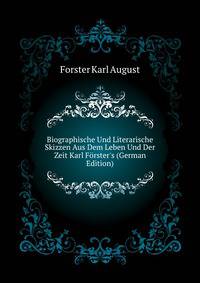 Biographische Und Literarische Skizzen Aus Dem Leben Und Der Zeit Karl Foerster's (German Edition)