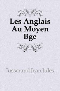 Les Anglais Au Moyen Age