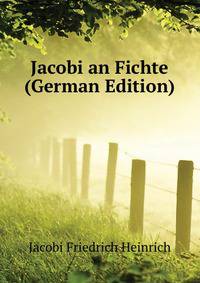 Jacobi an Fichte (German Edition)