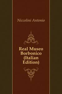 Real Museo Borbonico (Italian Edition)