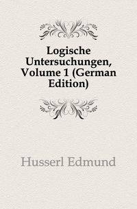 Logische Untersuchungen, Volume 1 (German Edition)