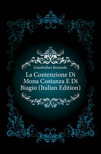 La Contenzione Di Mona Costanza E Di Biagio (Italian Edition)