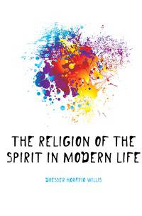 The Religion of the Spirit in Modern Life