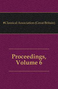 Proceedings, Volume 6