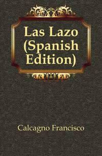 Las Lazo (Spanish Edition)