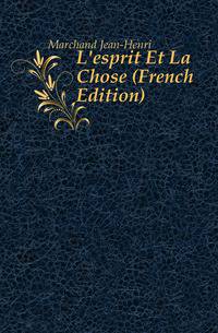 L'esprit Et La Chose (French Edition)
