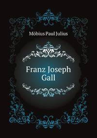 Franz Joseph Gall (German Edition)