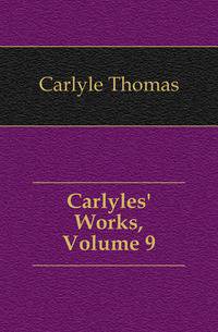 Carlyles' Works, Volume 9