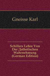 Schillers Lehre Von Der Asthetischen Wahrnehmung (German Edition)