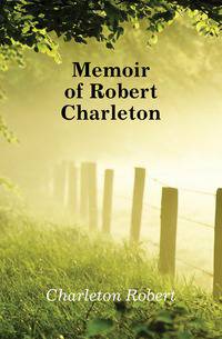 Memoir of Robert Charleton