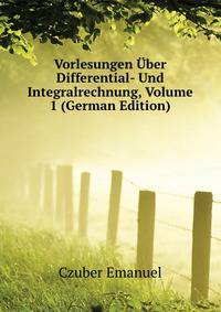 Vorlesungen Uber Differential- Und Integralrechnung, Volume 1 (German Edition)