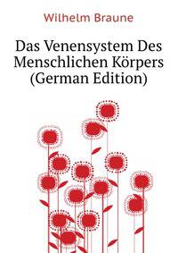 Das Venensystem Des Menschlichen Koerpers (German Edition)