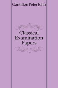 Classical Examination Papers