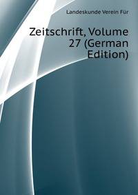 Zeitschrift, Volume 27 (German Edition)