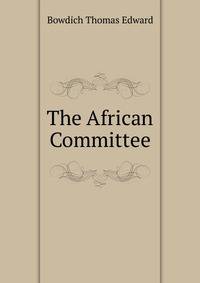 The African Committee ..