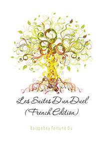 Les Suites D'un Duel (French Edition)
