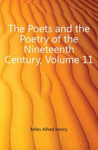 The Poets and the Poetry of the Nineteenth Century, Volume 11