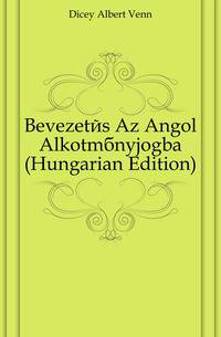 Bevezetes Az Angol Alkotmanyjogba (Hungarian Edition)