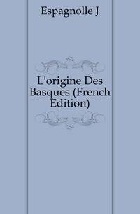 L'origine Des Basques (French Edition)