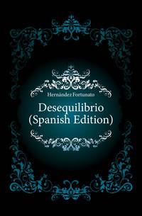 Desequilibrio (Spanish Edition)