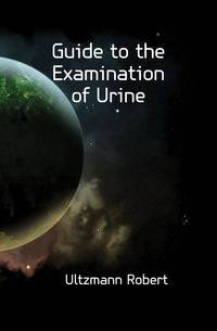 Guide to the Examination of Urine