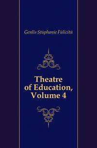 Theatre of Education, Volume 4