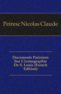 Documents Parisiens Sur L'iconographie De S. Louis (French Edition)