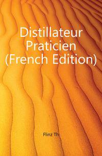 Distillateur Praticien (French Edition)