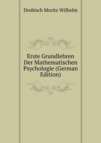 Erste Grundlehren Der Mathematischen Psychologie (German Edition)