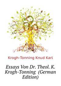 Essays Von Dr. Theol. K. Krogh-Tonning ... (German Edition)