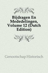 Bijdragen En Mededelingen, Volume 12 (Dutch Edition)