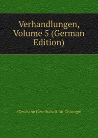 Verhandlungen, Volume 5 (German Edition)