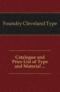 Catalogue and Price List of Type and Material ...
