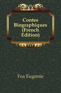 Contes Biographiques (French Edition)