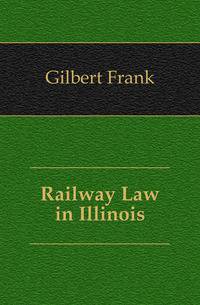 Railway Law in Illinois
