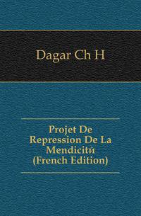 Projet De Repression De La Mendicite (French Edition)