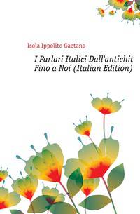 I Parlari Italici Dall'antichita Fino a Noi (Italian Edition)
