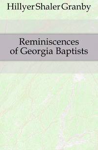 Reminiscences of Georgia Baptists