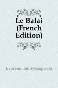 Le Balai (French Edition)