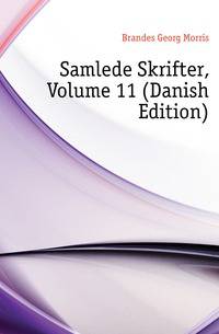 Samlede Skrifter, Volume 11 (Danish Edition)