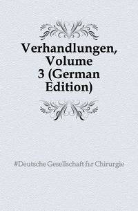 Verhandlungen, Volume 3 (German Edition)
