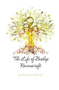 The Life of Bishop Ravenscroft